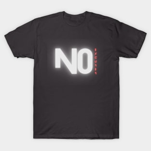 No Excuses T-Shirt